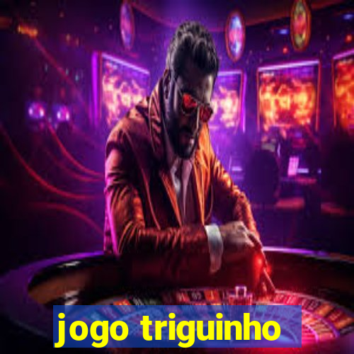 jogo triguinho